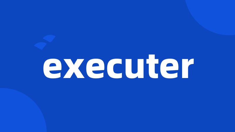 executer