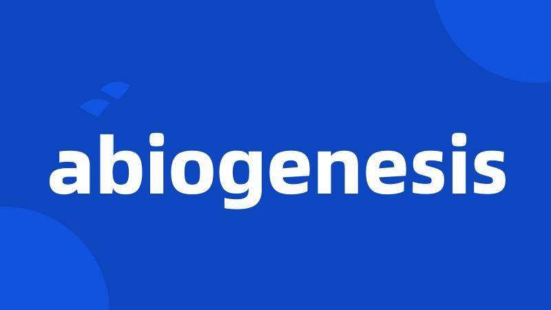 abiogenesis