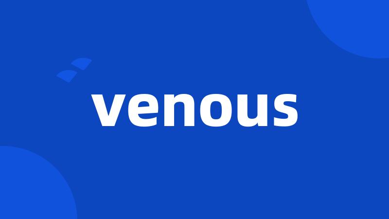 venous