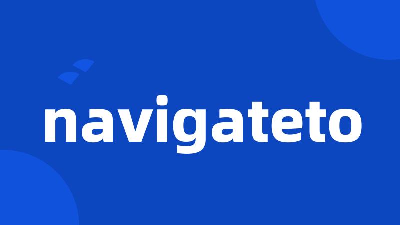 navigateto