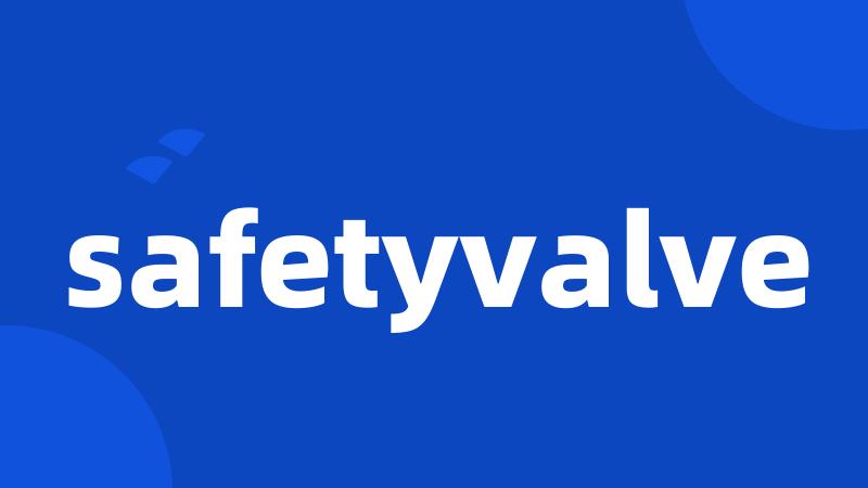 safetyvalve