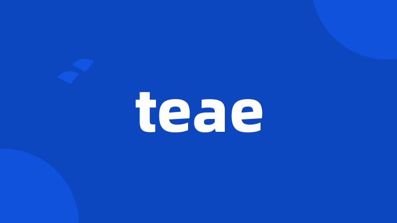 teae