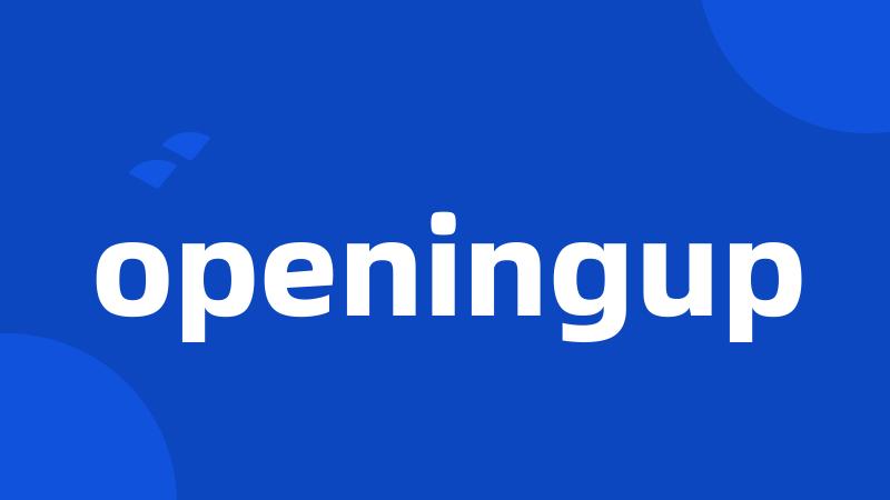 openingup