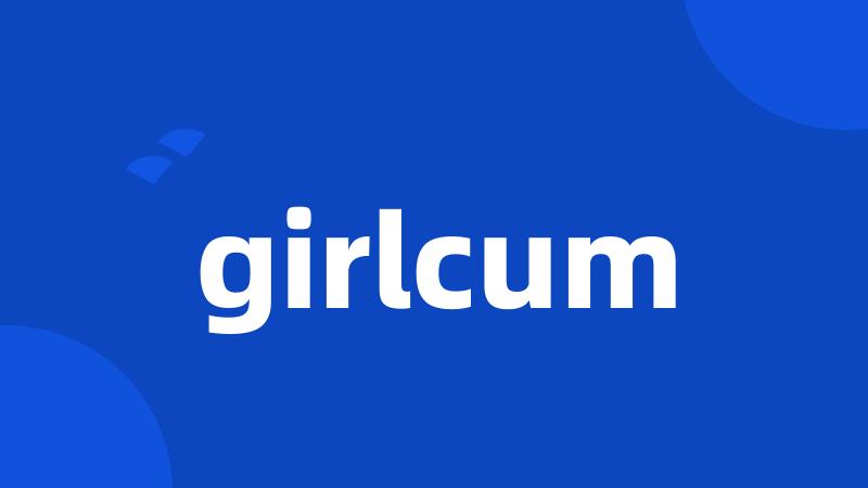 girlcum