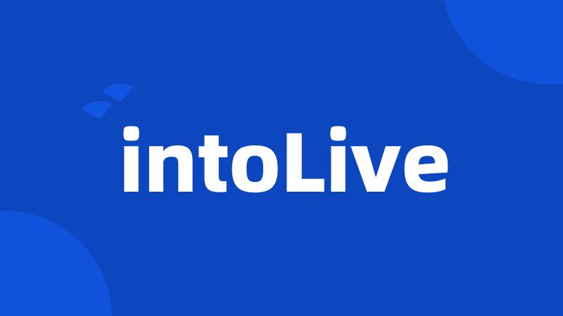 intoLive