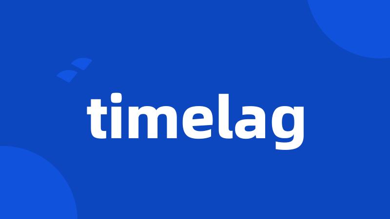 timelag