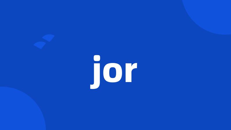 jor