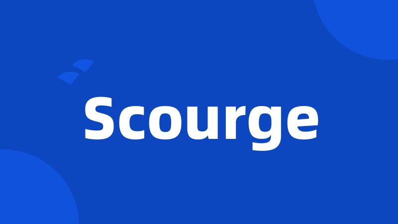 Scourge