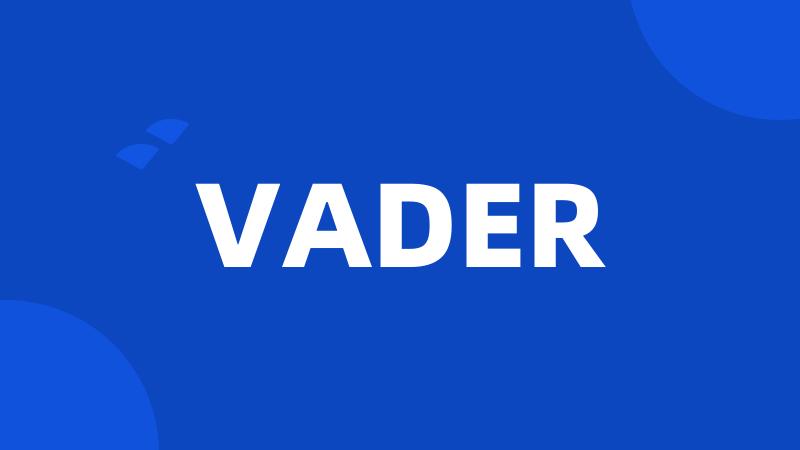 VADER