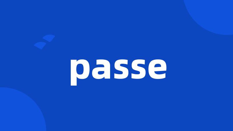 passe