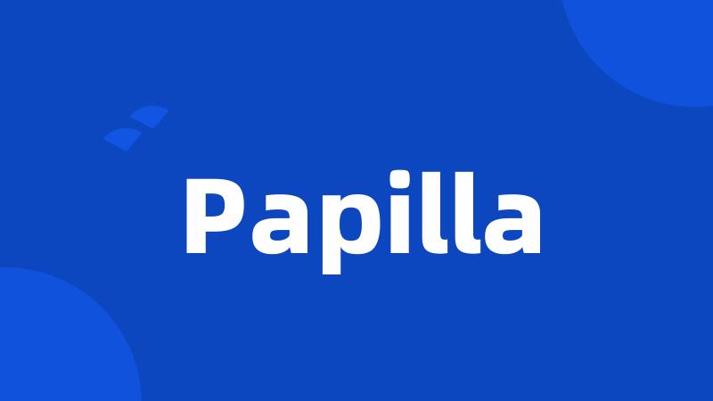 Papilla