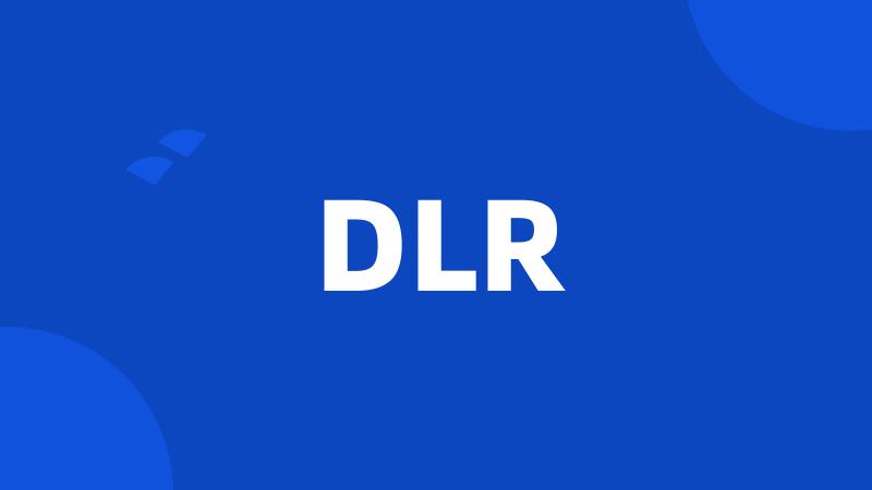 DLR