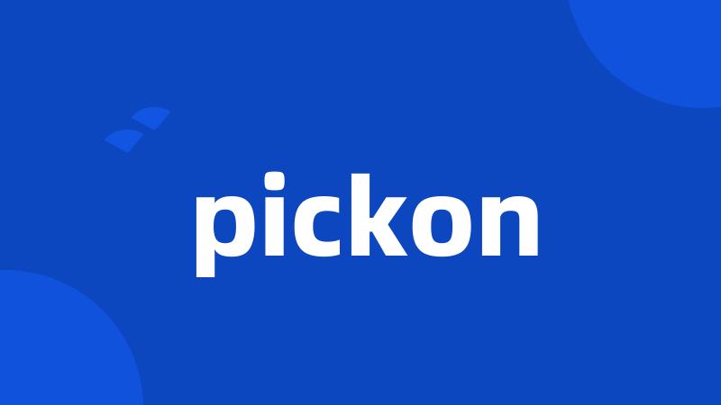 pickon