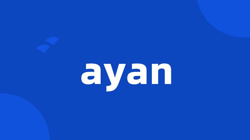 ayan