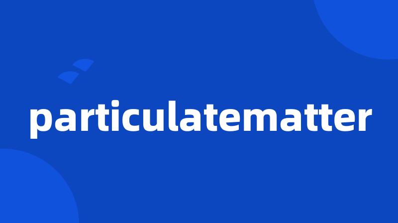 particulatematter