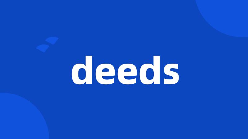 deeds