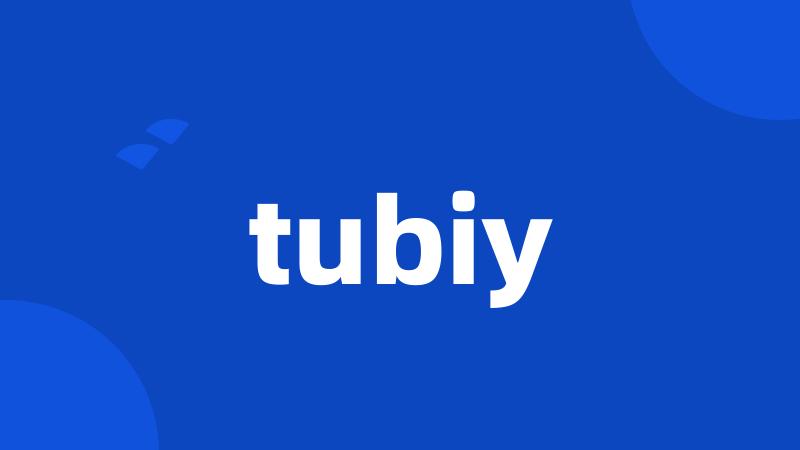 tubiy