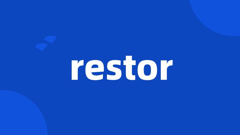 restor