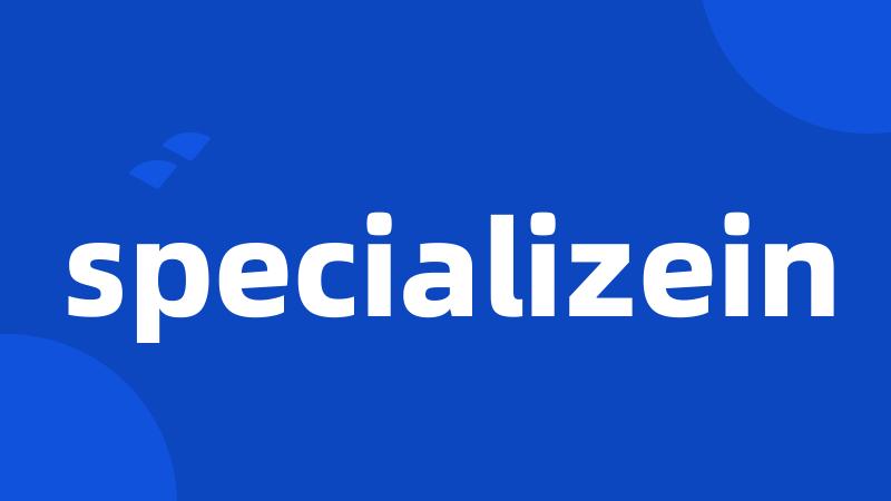 specializein