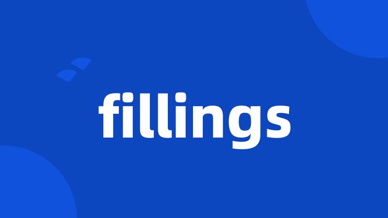 fillings