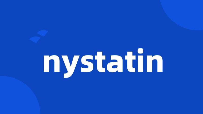 nystatin