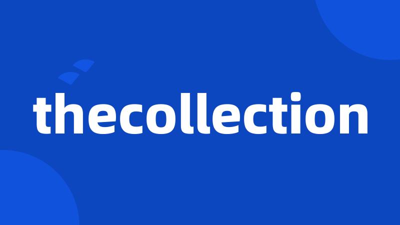 thecollection