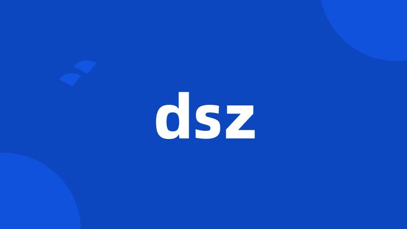 dsz