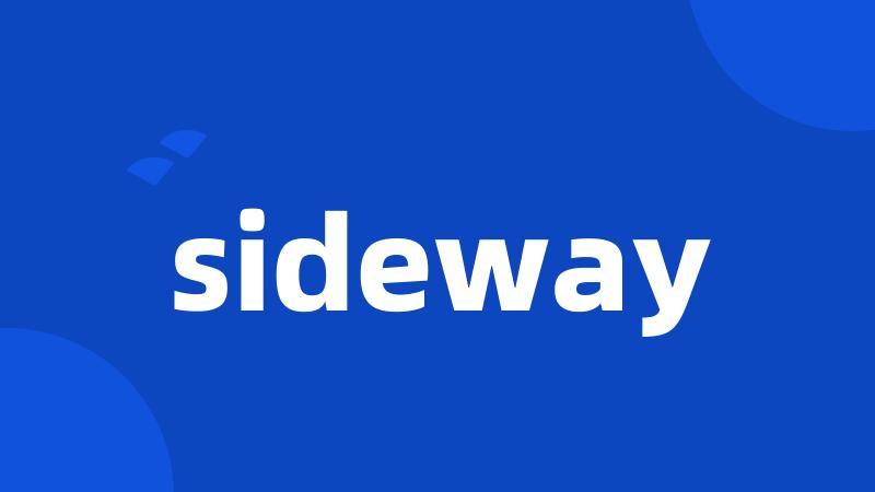 sideway