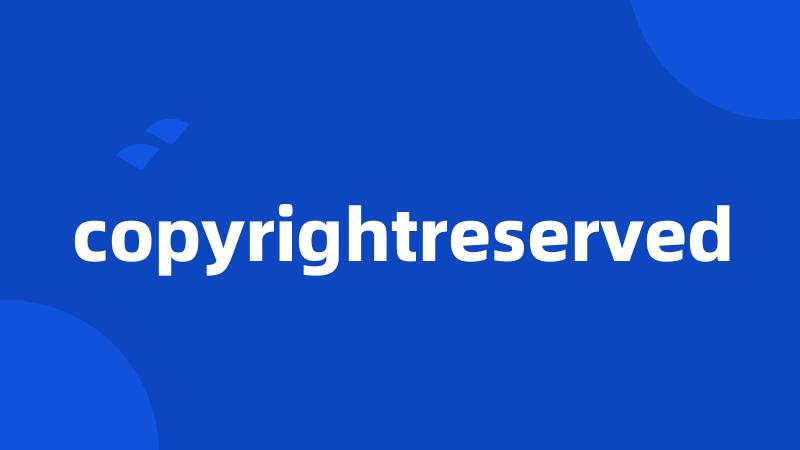 copyrightreserved