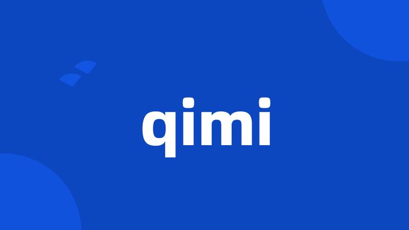 qimi