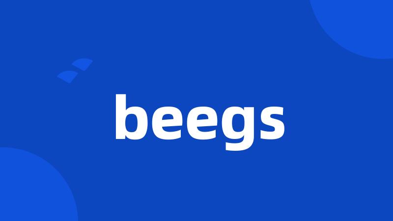 beegs