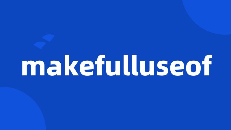 makefulluseof