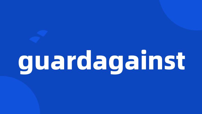 guardagainst