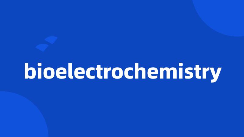 bioelectrochemistry