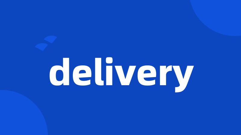 delivery