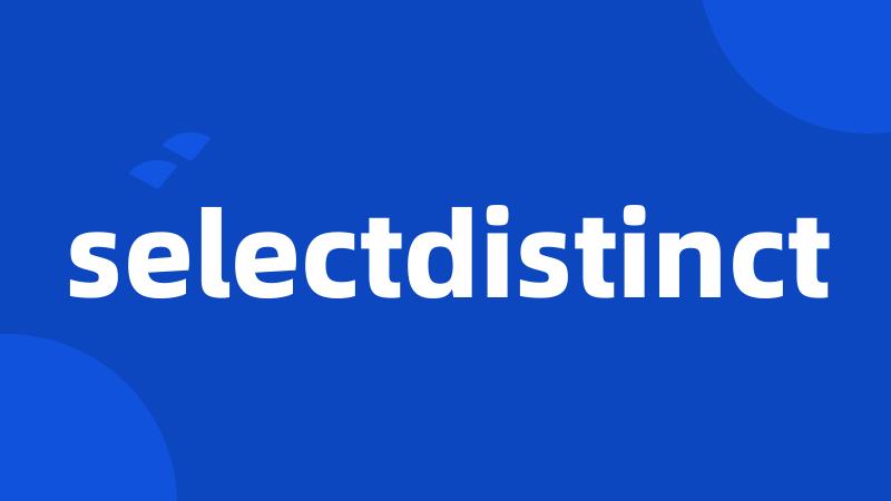 selectdistinct