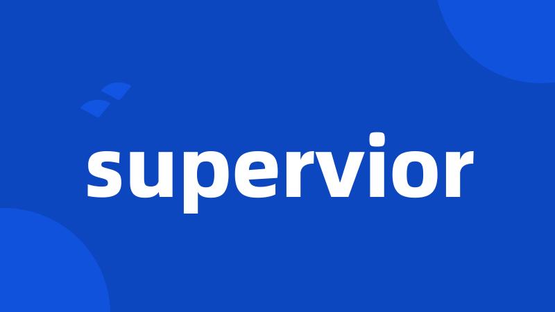 supervior