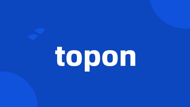 topon