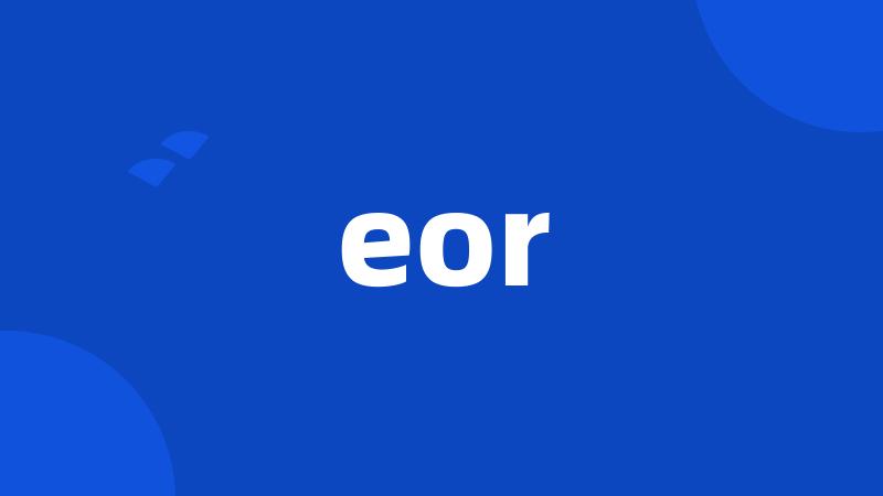 eor