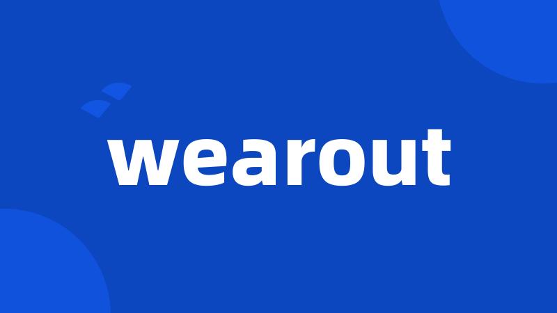 wearout