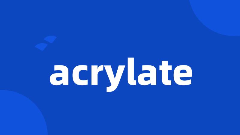 acrylate