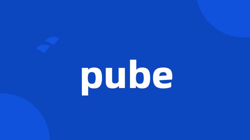 pube