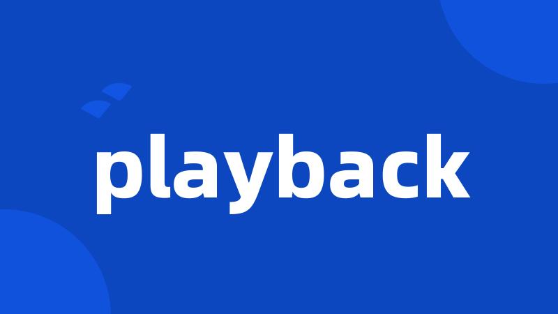 playback