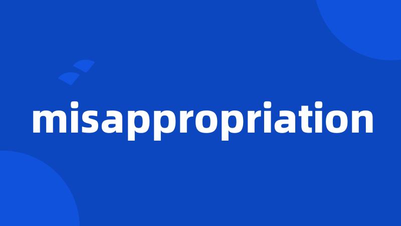 misappropriation