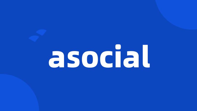 asocial