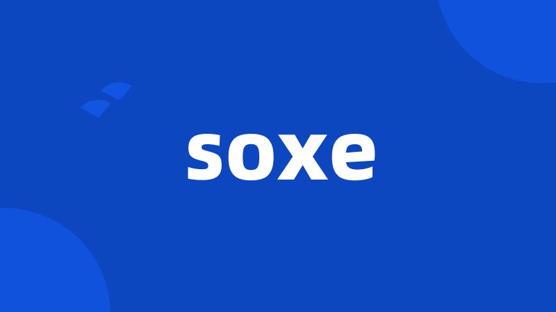 soxe