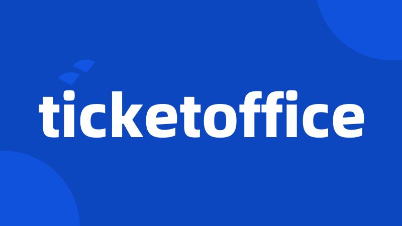 ticketoffice