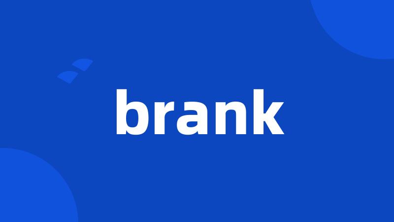 brank