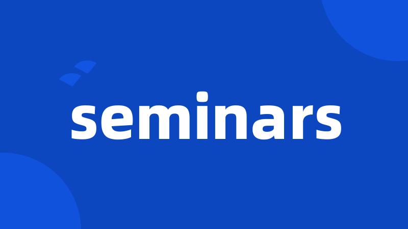 seminars