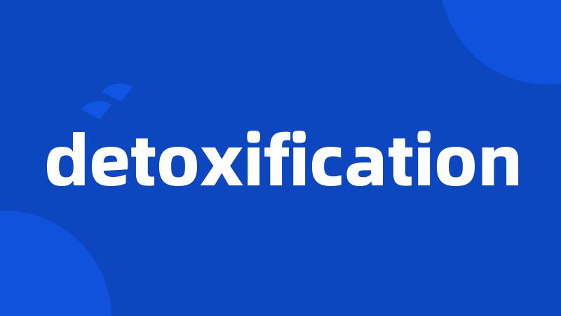 detoxification